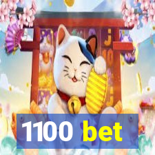 1100 bet